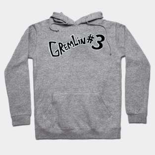 Gremlin #3 (text only) Hoodie